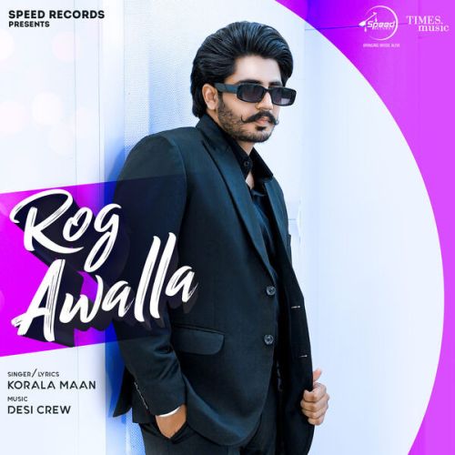 Rog Awalla Korala Maan