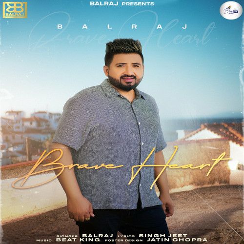 Brave Heart Balraj
