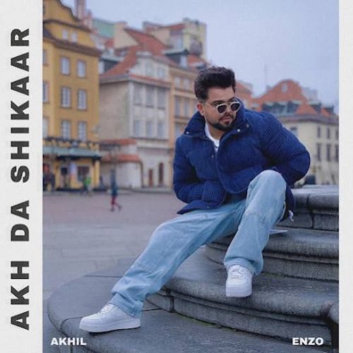 AKH DA SHIKAAR Akhil