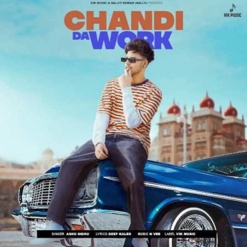 Chandi Da Work Ashu Sidhu