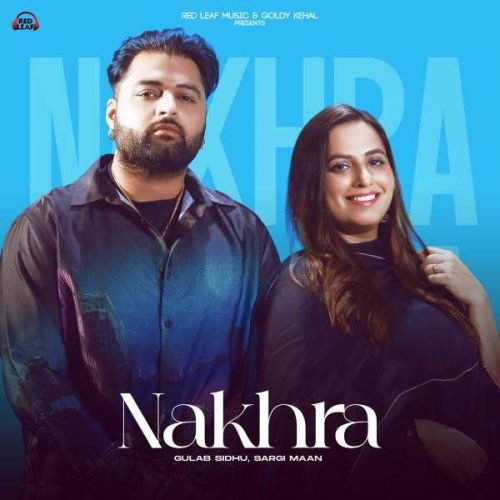 Nakhra Sargi Maan, Gulab Sidhu