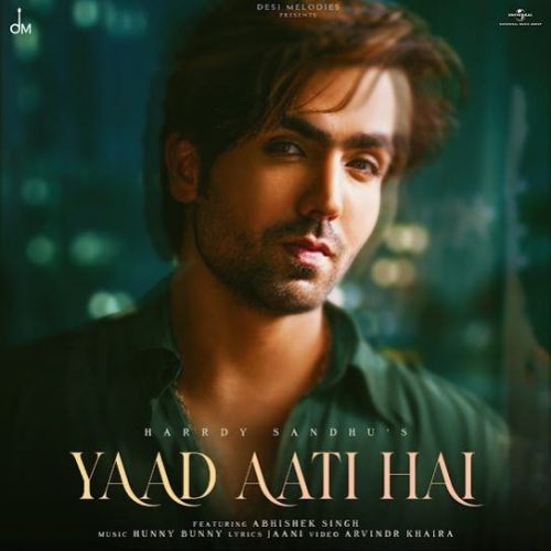 Yaad Aati Hai Harrdy Sandhu