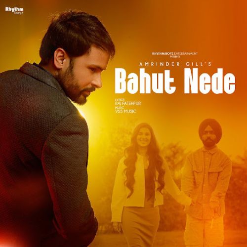 Bahut Nede Amrinder Gill