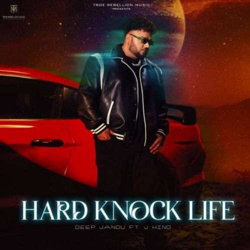 Hard Knock Life Deep Jandu