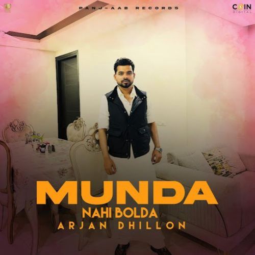 Munda Nahi Bolda Arjan Dhillon