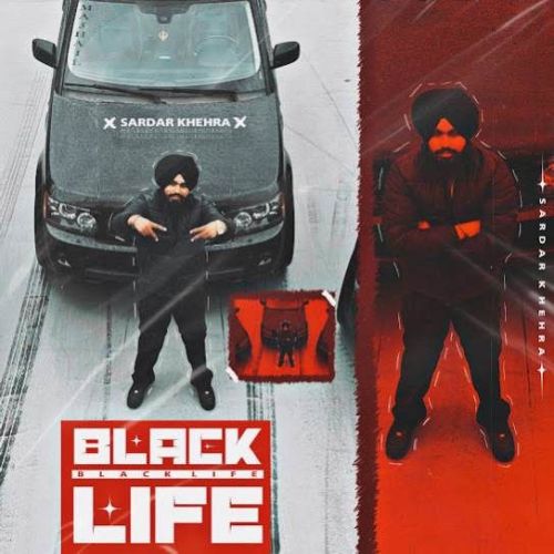 Black Life Sardar Khehra