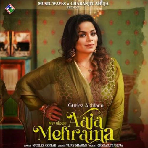 Aaja Mehrama Gurlez Akhtar