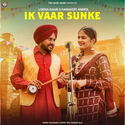 IK Vaar Sunke Karamjit Anmol, Loena Kaur