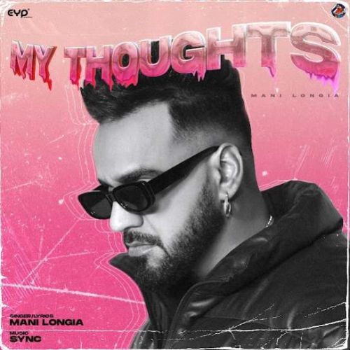 My Thoughts Mani Longia