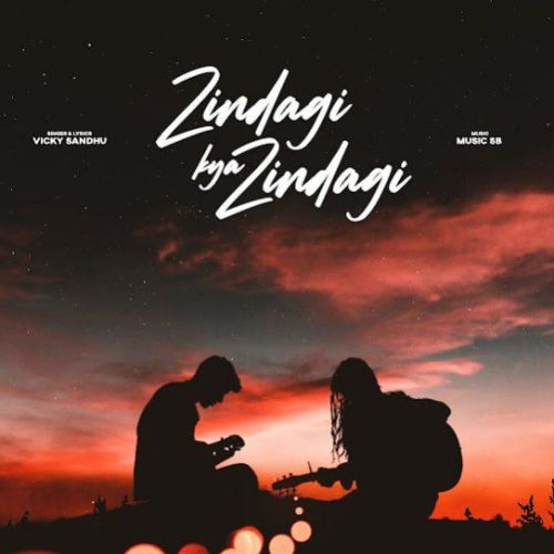 Zindagi Kya Zindagi Vicky Sandhu