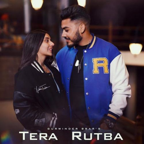Tera Rutba Gurwinder Brar