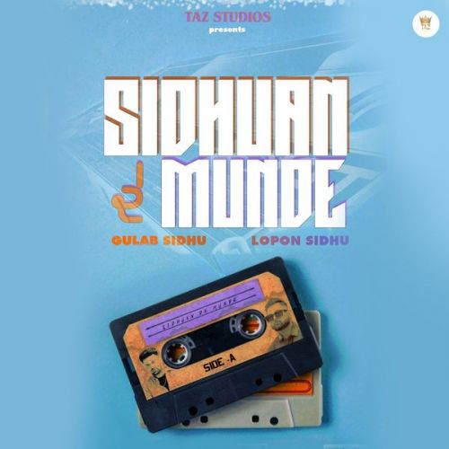 Khabran Lopon Sidhu, Gulab Sidhu