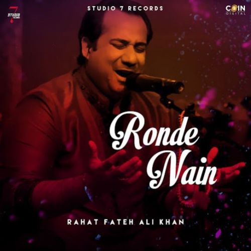 Ronde Nain Rahat Fateh Ali Khan