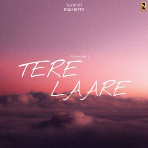 Tere Laare Nawab