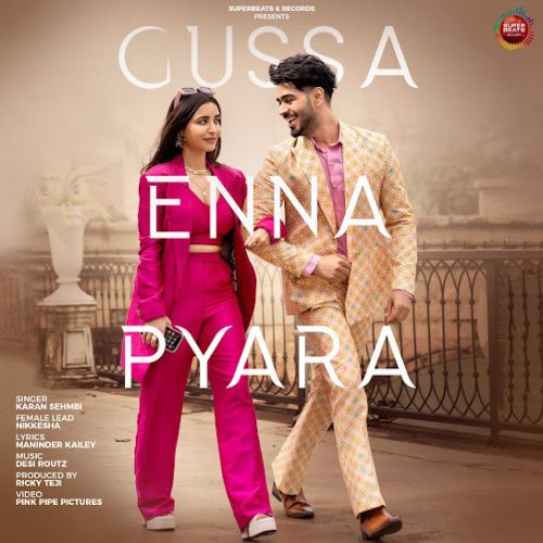 Gussa Enna Pyara Karan Sehmbi