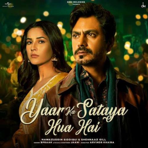 Yaar Ka Sataya Hua Hai B Praak