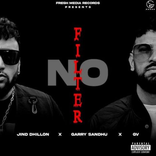 NO FILTER Garry Sandhu