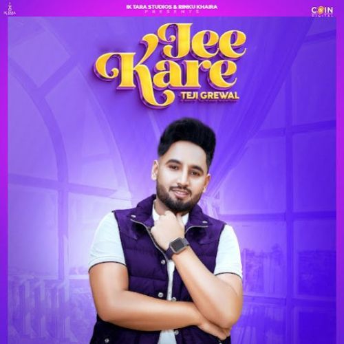 Jee Kare Teji Grewal