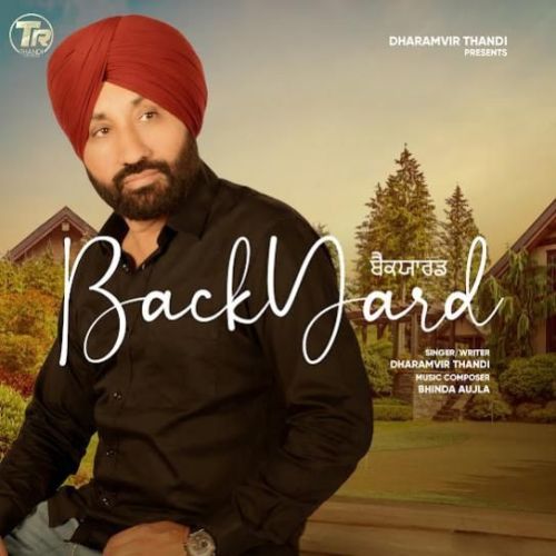 Backyard Dharamvir Thandi