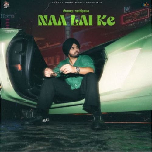 Naa Lai Ke Sunny Randhawa