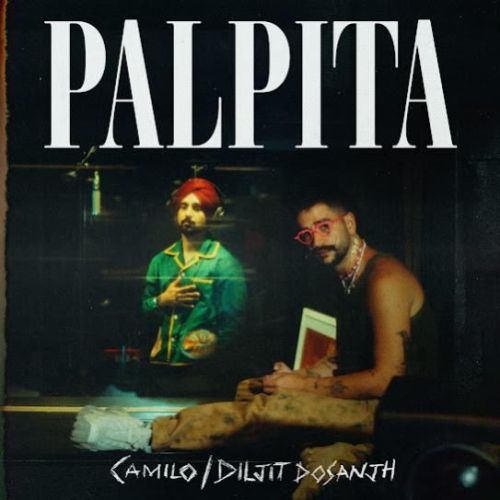 Palpita Diljit Dosanjh, Camilo