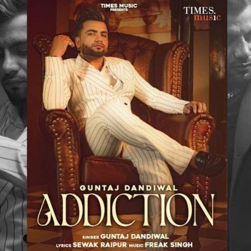 Addiction Guntaj Dandiwal