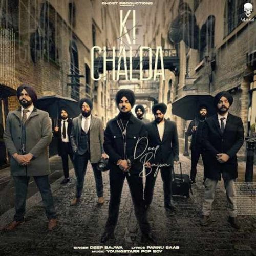 Ki Chalda Deep Bajwa