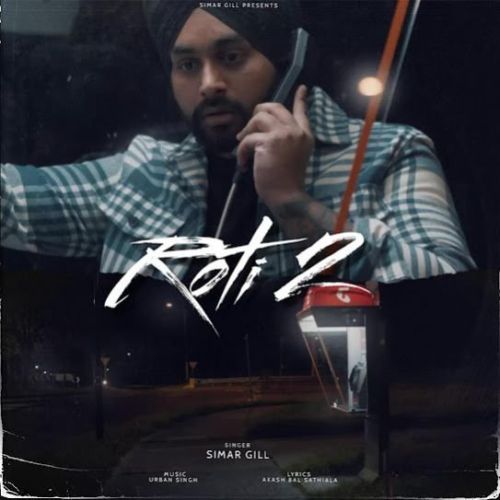 Roti 2 Simar Gill