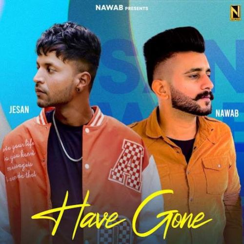 Have Gone Jesan, Nawab