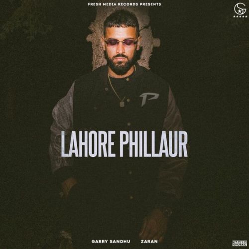 Lahore Phillaur Garry Sandhu