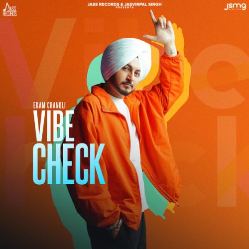 Vibe Check Ekam Chanoli