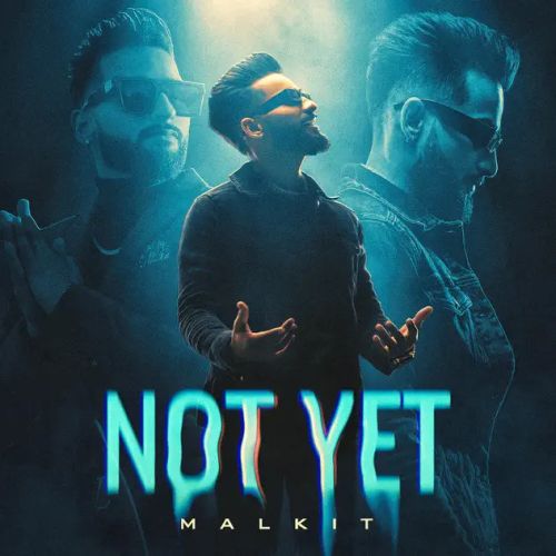 Not Yet Malkit