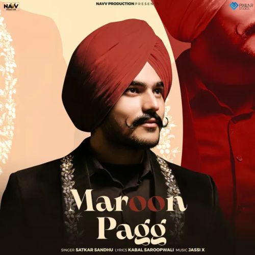 Maroon Pagg Satkar Sandhu