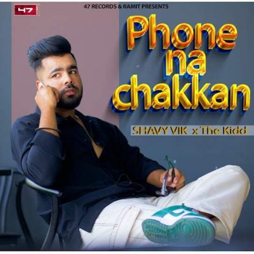 Phone Na Chakkan Shavy Vik