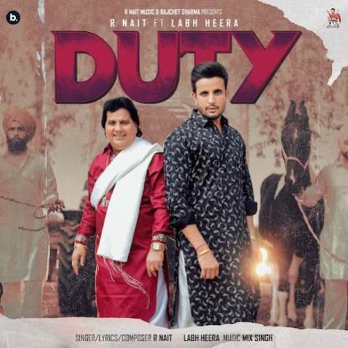 Duty R Nait, Labh Heera