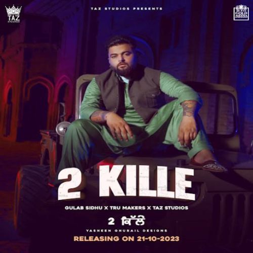 2 Kille Gulab Sidhu
