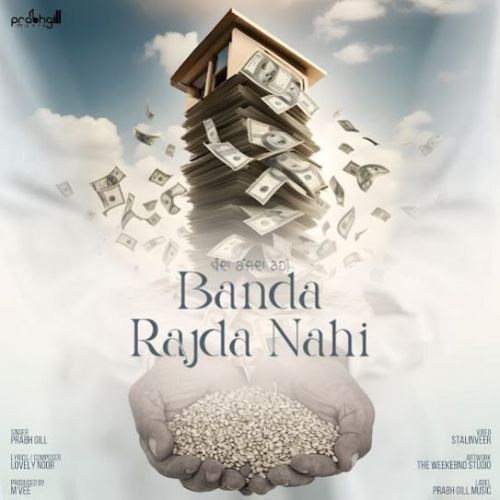 Banda Rajda Nahi Prabh Gill