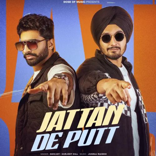 Jattan De Putt Shivjot, Gurjeet Gill
