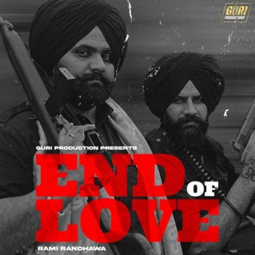 End of Love Rami Randhawa