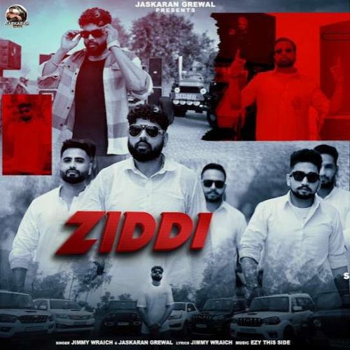 Ziddi Jimmy Wraich