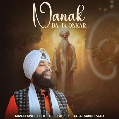 Nanak Da Ik Onkar Manjit Singh Sohi
