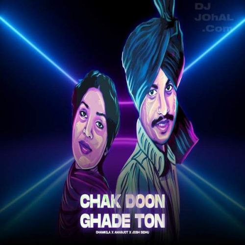 Chak Doon Ghade Ton Amar Singh Chamkila