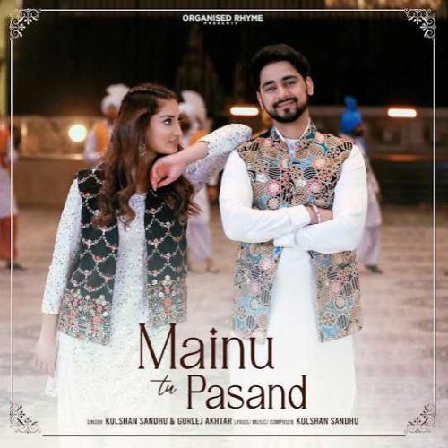 Mainu Tu Pasand Kulshan Sandhu