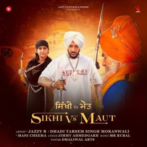 Sikhi Vs Maut Jazzy B