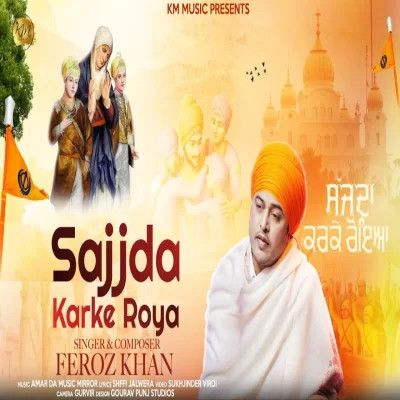 Sajjda Karke Roya Feroz Khan