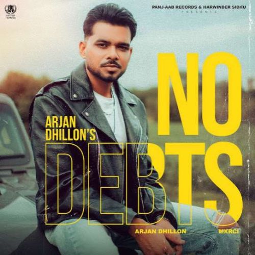 No Debts Arjan Dhillon