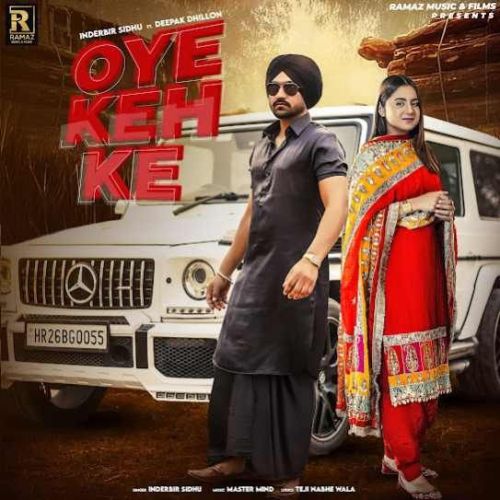 Oye Keh Ke Inderbir Sidhu