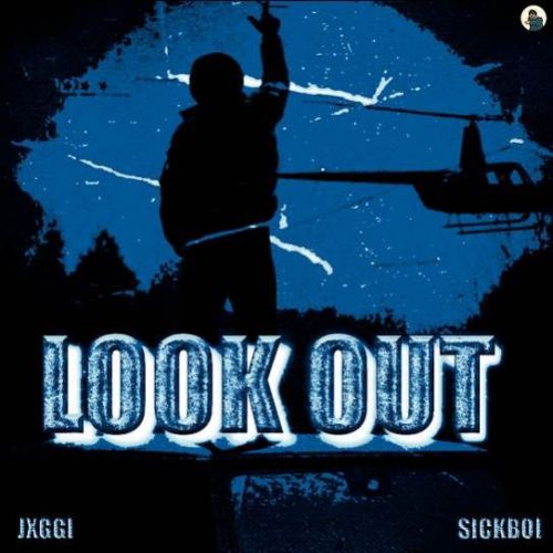 Look Out Jxggi