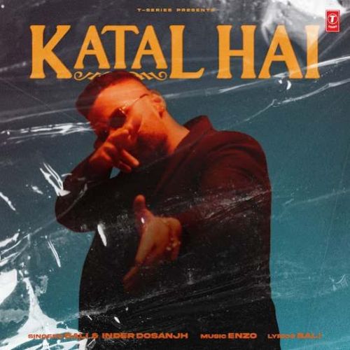 Katal Hai Bali, Inder Dosanjh