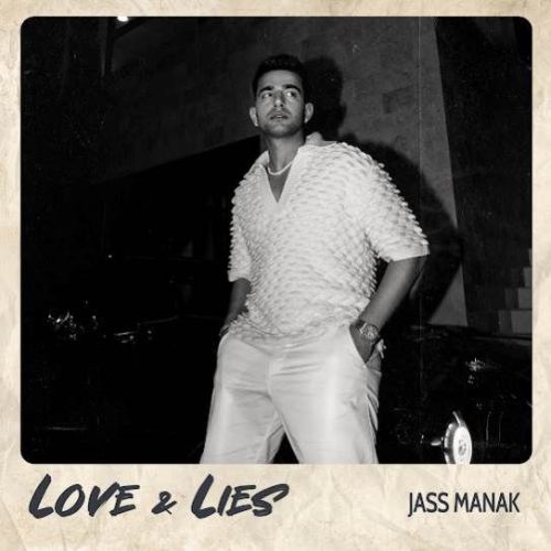 Love,Lies Jass Manak